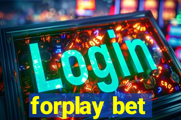 forplay bet